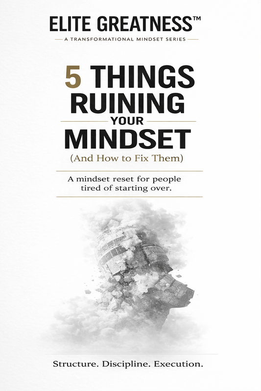 5 Things Ruining Your Mindset (And How to Fix Them)