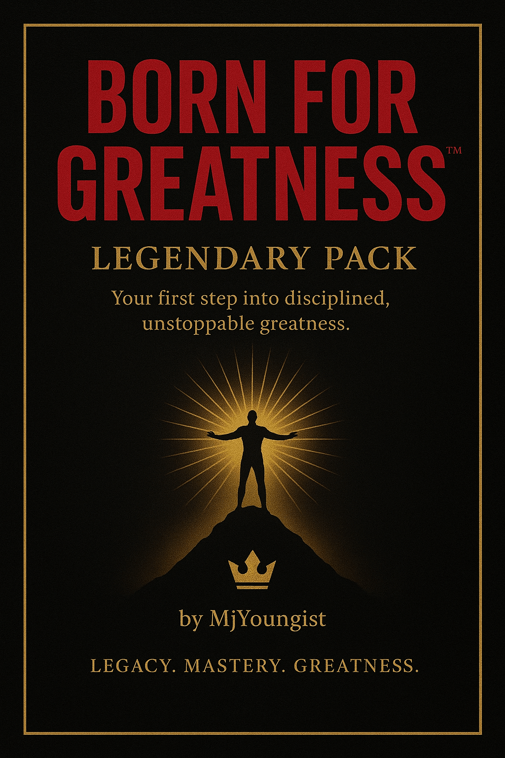 Born For Greatness™ Legendary Pack cover featuring a silhouette on a mountain, symbolizing greatness and mastery.